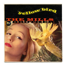 The Mills Brothers – <cite>Yellow Bird</cite> album art