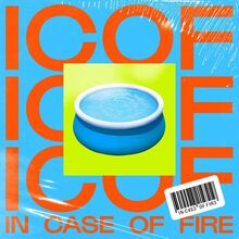 In Case of Fire – “In Case of Fire” single and posters