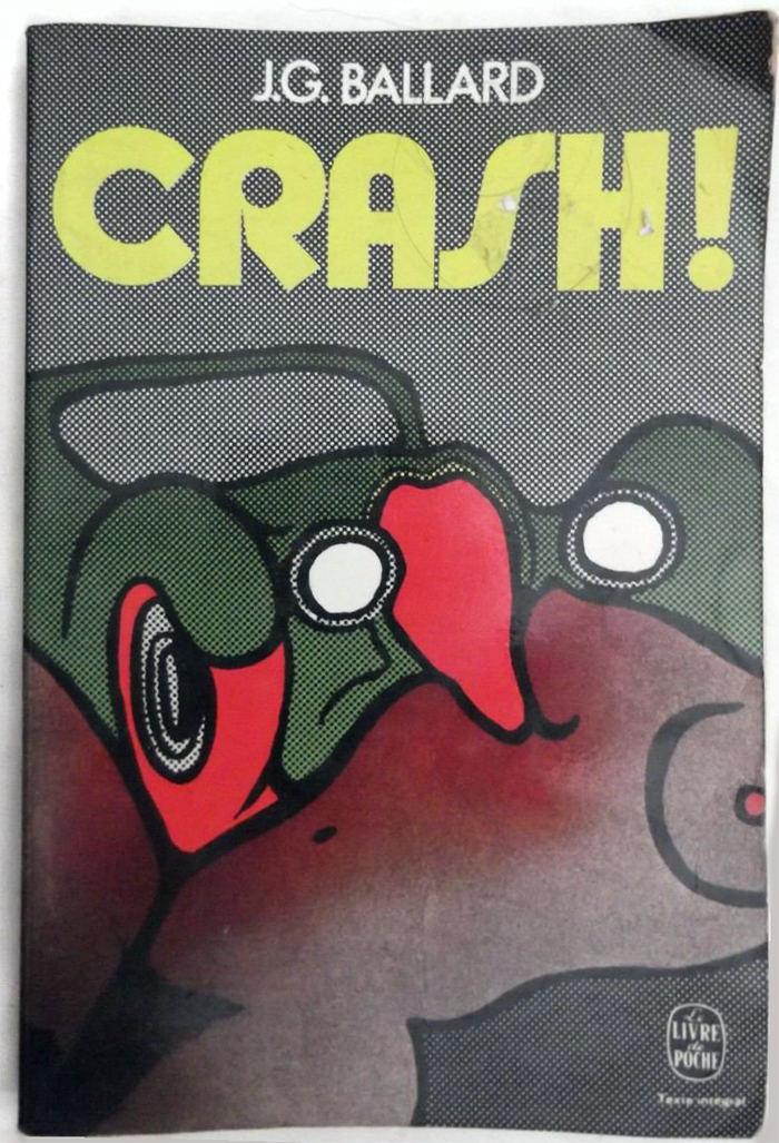Crash! by J.G. Ballard (Le Livre de Poche Edition, 1977)