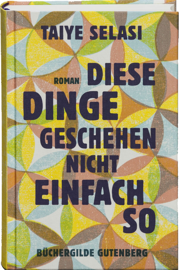Diese Dinge geschehen nicht einfach so by Taiye Selasi (Büchergilde Gutenberg) 1