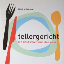 <cite>Tellergericht. Die Deutschen und das Essen</cite> by Ulrich Fichtner, DVA Edition