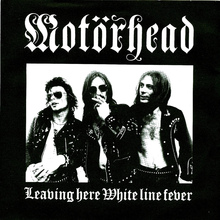Motörhead – “Leaving Here” / “White Line Fever” single cover