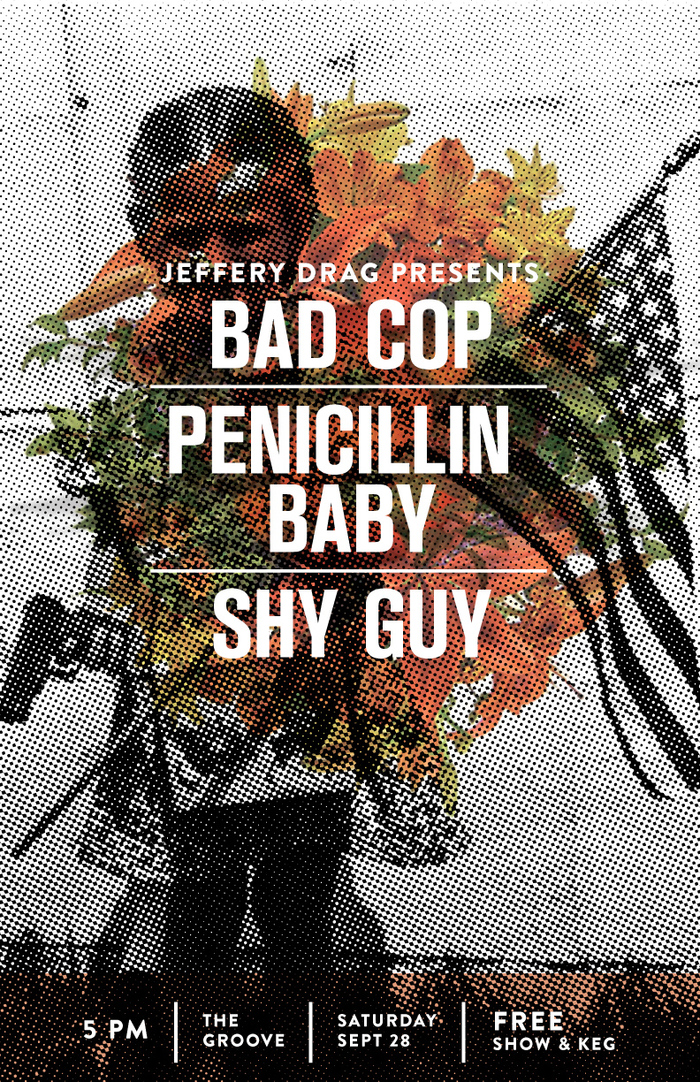 Bad Cop / Penicillin Baby / Shy Guy at The Groove