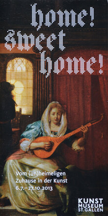 <cite>Home! Sweet Home!</cite> at Kunstmuseum St.&nbsp;Gallen