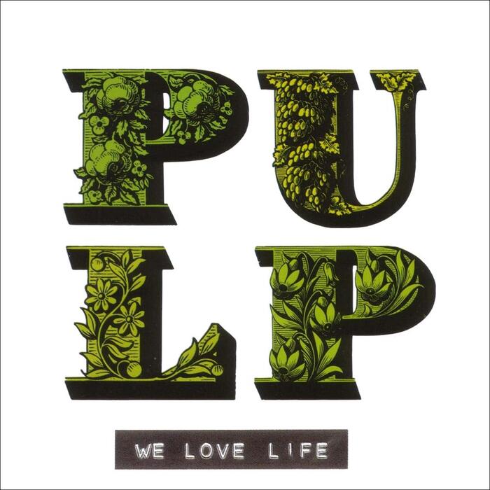 Pulp – We Love Life album art 1