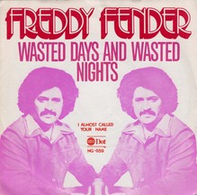 Freddy Fender – “Wasted Days and Wasted Nights” / “Almost Called Your Name” Dutch single cover