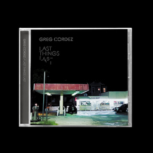 Greg Cordez – <cite>Last Things Last </cite>album art