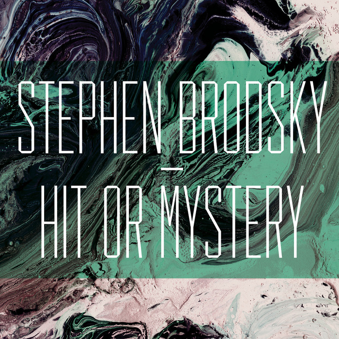 Stephen Brodsky – Hit Or Mystery album art 4