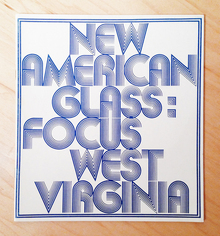 <cite>New American Glass: Focus West Virginia</cite> Exhibition