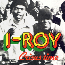 I-Roy – <cite>Crisus Time</cite> album art