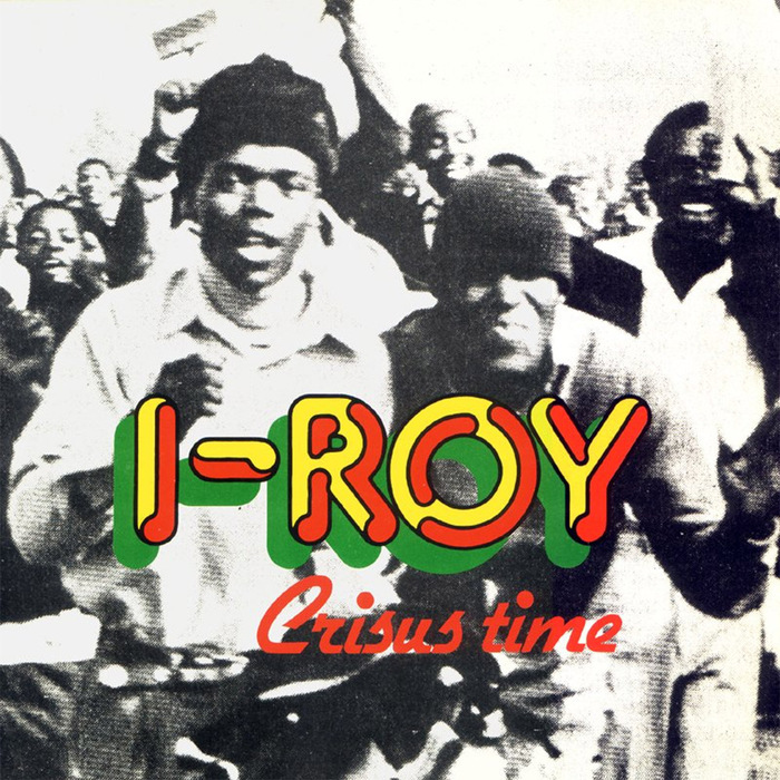 I-Roy – Crisus Time album art 1