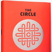 <cite>The Circle</cite> by Dave Eggers, 1st Edition