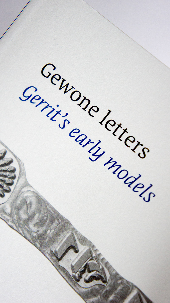 Gewone Letters. Gerrit’s early models 5