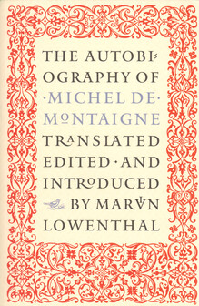 <cite>The Autobiography of Michel de Montaigne</cite>