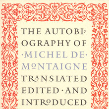 <cite>The Autobiography of Michel de Montaigne</cite>