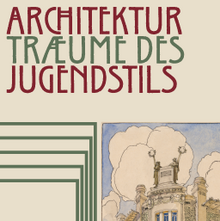 <cite>Architekturträume des Jugendstils</cite> at Kunstbibliothek