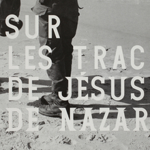 <cite>Sur les traces de Jésus de Nazareth</cite> and <cite>Images en résidence</cite>