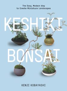 <cite>Keshiki Bonsai</cite>