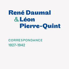 <cite>Correspondance 1927–1942</cite> by René Daumal & Léon Pierre-Quint