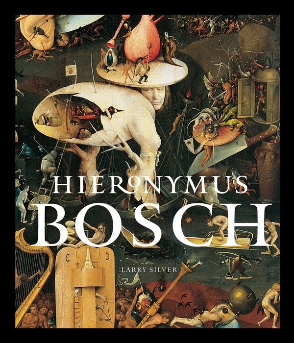 Hieronymus Bosch by Larry Silver, Abbeville Press Edition 2