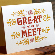 “Great To Meet You” letterpress card