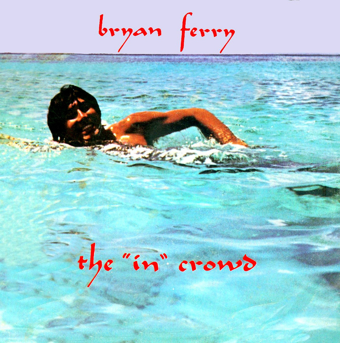 “The ‘In’ Crowd” – Bryan Ferry