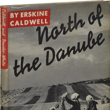 <cite>North of the Danube</cite> by Erskine Caldwell