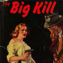 <cite>The Big Kill</cite> by Mickey Spillane