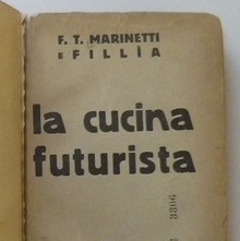 <cite>The Futurist’s Cookbook</cite> by F.T. Marinetti, 1st edition