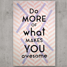 Do More of What Makes You Awesome