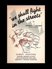 <span><cite>We Shall Fight in the Streets</cite> by Captain S.J. Cuthbert</span>