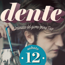 Dente live @ Mercati Generali