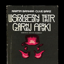 <cite>Współczesny Teatr Czarnej Afryki</cite> by Martin Banham and Clive Wake