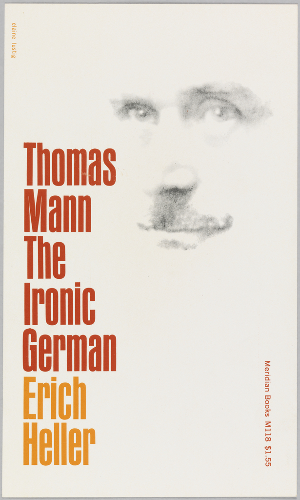 Thomas Mann, The Ironic German, Meridian Books edition 1
