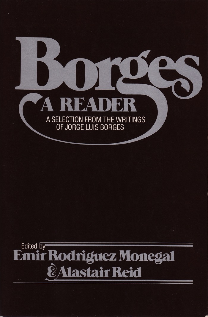 Borges. A Reader by Emir Rodriguez Monegal & Alastair Reid (Ed.)