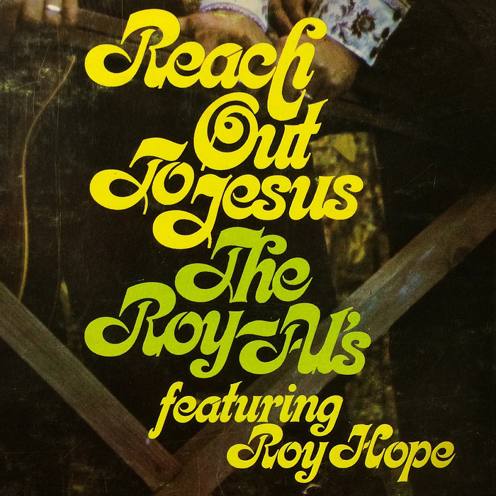 The Roy-Al’s – Reach Out To Jesus album art 1