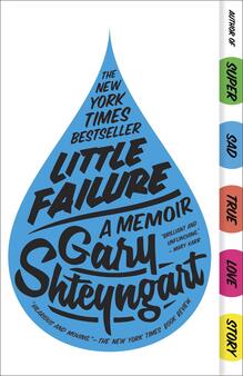 <cite>Little Failure</cite> by Gary Shteyngart