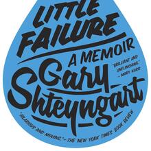 <cite>Little Failure</cite> by Gary Shteyngart