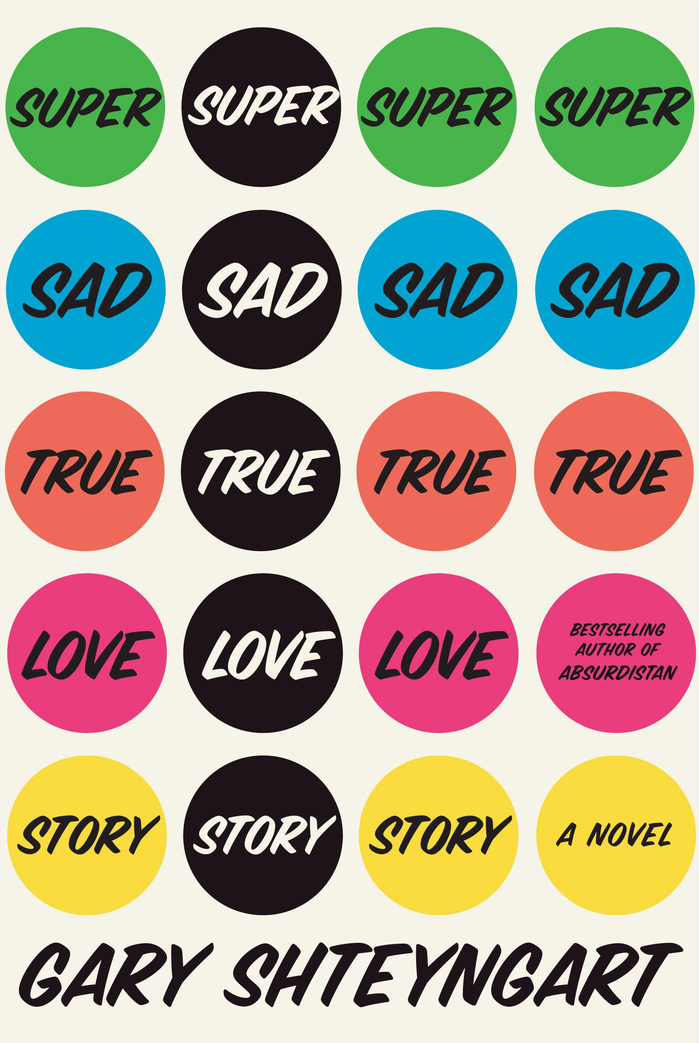 Super Sad True Love Story by Gary Shteyngart 2