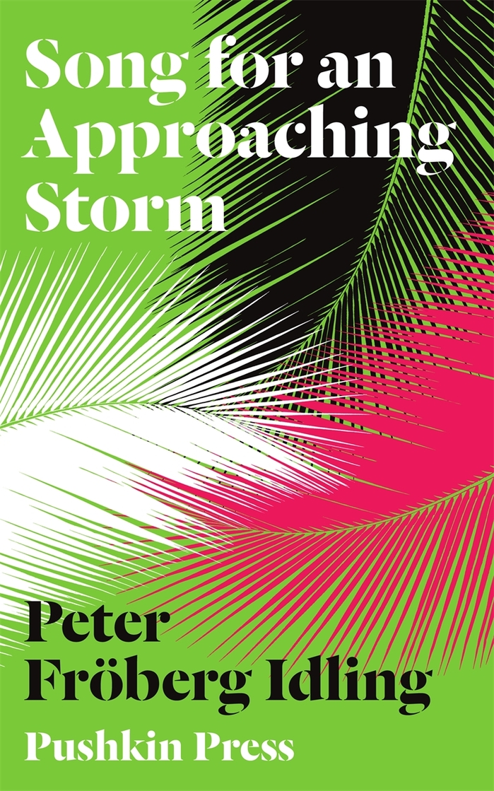 Song for an Approaching Storm by Peter Fröberg Idling, Pushkin Press (C-Format)