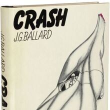 <cite>Crash</cite> by J.G. Ballard (Farrar, Straus and Giroux Edition, 1973)