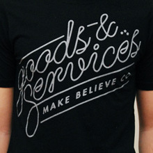 Make Believe clothing: Goods & Services t-shirt