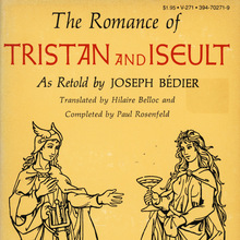 <cite>The Romance of Tristan and Iseult</cite> by Joseph Bédier, Vintage Books V-271