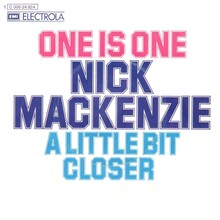 Nick Mackenzie – “One Is One” / “A Little Bit Closer” German single cover