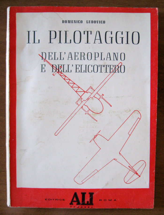 Il pilotaggio dell'aeroplano e dell'elicottero folengo