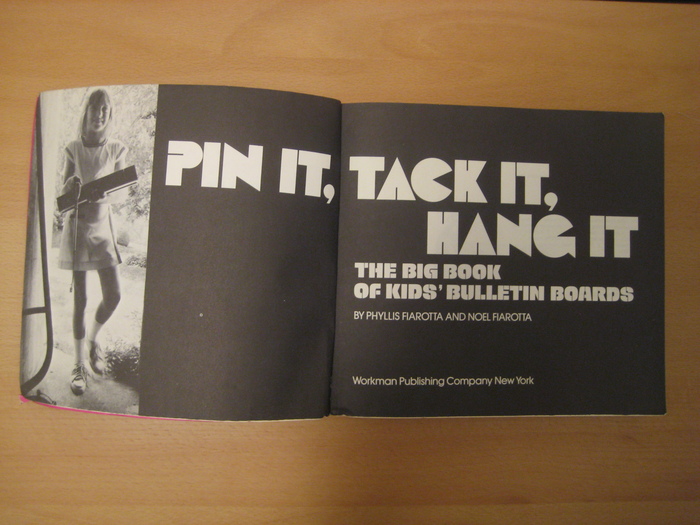Pin It, Tack It, Hang It: The Big Book of Kids’ Bulletin Board Ideas by Phyllis & Noel Fiarotta 2