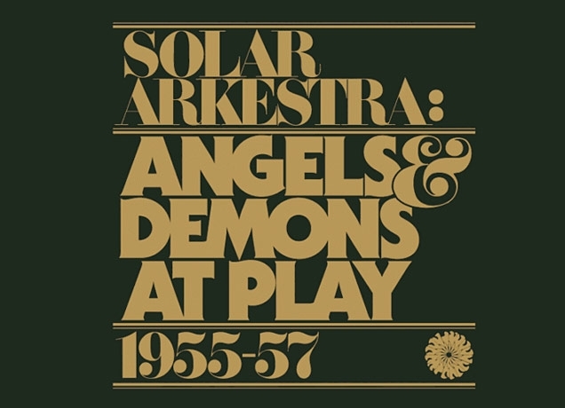 Solar Arkestra: Angels & Demons at Play