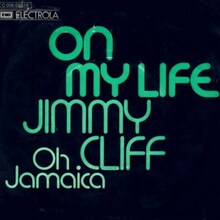 Jimmy Cliff  – “On My Life<span class="nbsp">” </span>/ “Oh Jamaica” German single cover