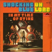 Shocking Blue – “Oh Lord” / “In My Time of Dying” German single cover