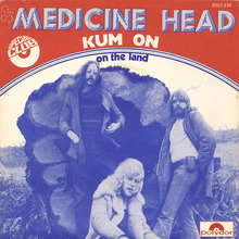 Medicine Head – “Kum On” / “On The Land” French single cover